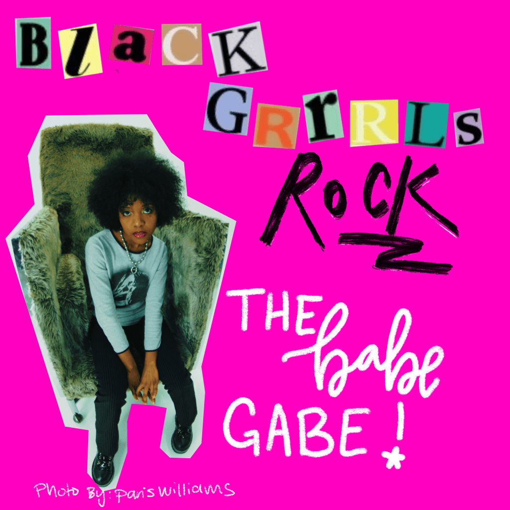 Black Grrrls Rock: That Babe&nbsp;Gabe