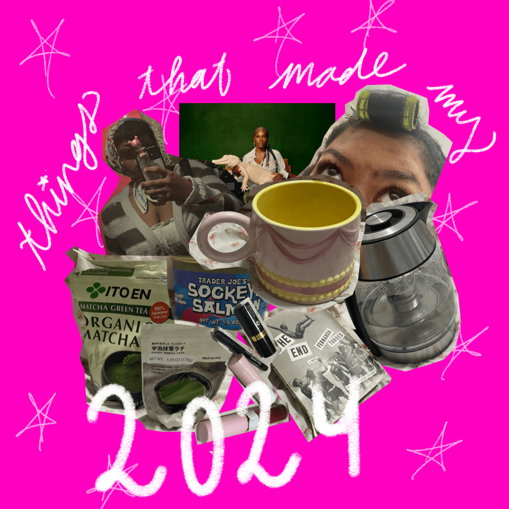 Things That Made my&nbsp;2024